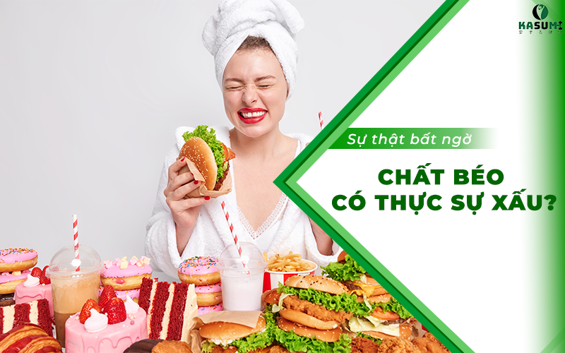 Chất béo có thực sự xấu như bạn nghĩ? Chất béo có thực sự xấu như bạn nghĩ?