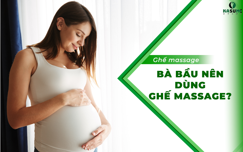 Bà bầu ngồi ghế massage được không? Bà bầu ngồi ghế massage được không?